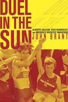 Hardcover Duel in the Sun: Alberto Salazar, Dick Beardsley, and America's Greatest Marathon Book