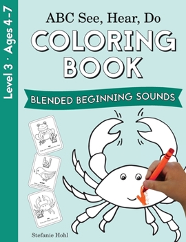 Paperback ABC See, Hear, Do Level 3: Coloring Book, Blended Beginning Sounds Book