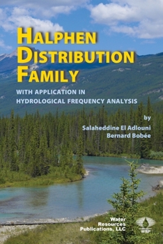 Paperback Halphen Distribution Family: with Application in Hydrological Frequency Analysis Book