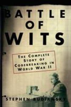 Paperback Battle of Wits: The Complete Story of Codebreaking in World War II Book