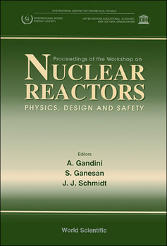 Hardcover Nuclear Reactors-Physics, Design and Safety - Proceedings of the Workshop Book
