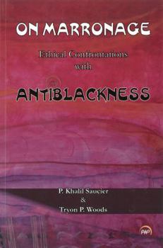 Paperback ON MARRONAGE: Ethical Confrontations with Antiblackness Book