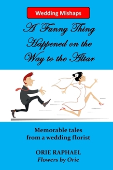 Paperback Wedding Mishaps: A Funny Thing Happened on the Way to the Altar Book