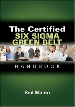 Hardcover The Certified Six Sigma Green Belt Handbook Book