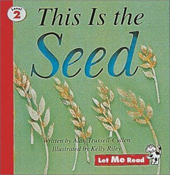 This Is the Seed (Let Me Read Series)