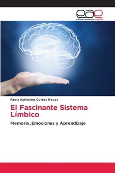 El Fascinante Sistema Límbico (Spanish Edition)