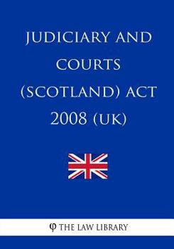 Judiciary and Courts (Scotland) ACT 2008 (Uk)