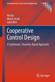 Paperback Cooperative Control Design: A Systematic, Passivity-Based Approach Book