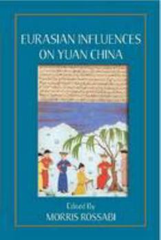 Eurasian Influences on Yuan China - Book  of the Nalanda-Sriwijaya Research