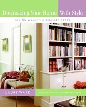 Hardcover Downsizing Your Home with Style: Living Well In a Smaller Space Book