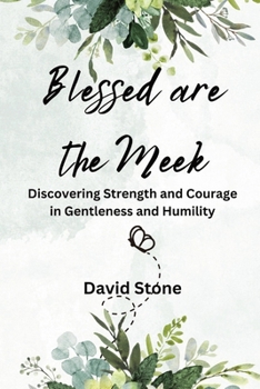 Paperback Blessed are the Meek (Large Print Edition): Discovering Strength and Courage in Gentleness and Humility [Large Print] Book