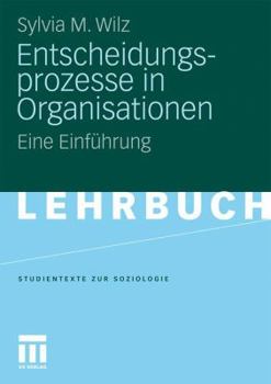 Paperback Entscheidungsprozesse in Organisationen: Eine Einführung [German] Book