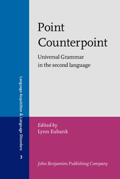 Hardcover Point Counterpoint: Universal Grammar in the second language (Language Acquisition and Language Disorders) Book