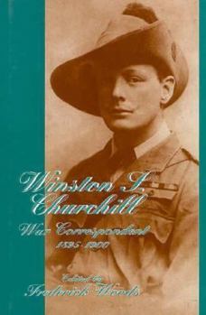 Hardcover Winston S. Churchill, War Correspondent, 1895-1900 Book