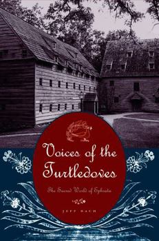 Paperback Voices of the Turtledoves: The Sacred World of Ephrata Book