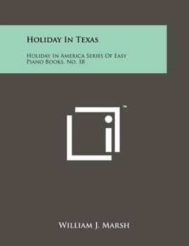 Holiday in Texas: Holiday in America Series of Easy Piano Books, No. 18