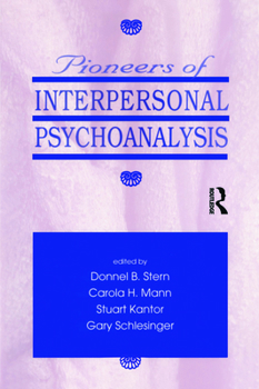 Paperback Pioneers of Interpersonal Psychoanalysis Book