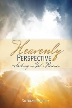 Paperback Heavenly Perspective: Soaking in God's Presence Book