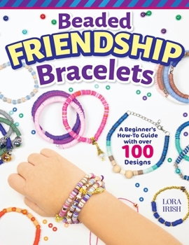 Paperback Beaded Friendship Bracelets: A Beginner's How-To Guide with Over 100 Designs Book