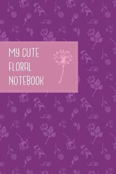 Paperback My Cute Floral Notebook Book