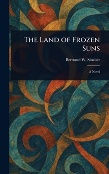 Hardcover The Land of Frozen Suns Book