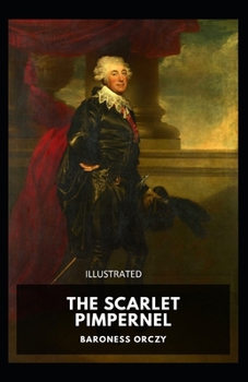 Paperback The Scarlet Pimpernel Illustrated Book