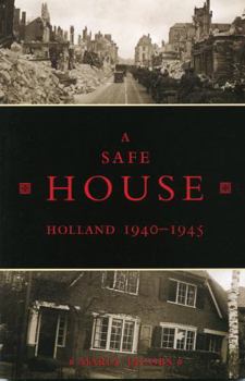 Paperback A Safe House: Holland 1940-1945 Book