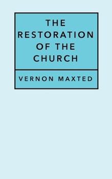 Paperback The Restoration of the Church Book