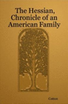 Paperback The Hessian, Chronicle of an American Family Book