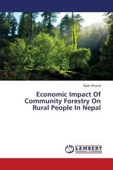 Paperback Economic Impact of Community Forestry on Rural People in Nepal Book