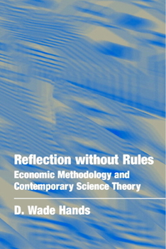 Paperback Reflection Without Rules: Economic Methodology and Contemporary Science Theory Book