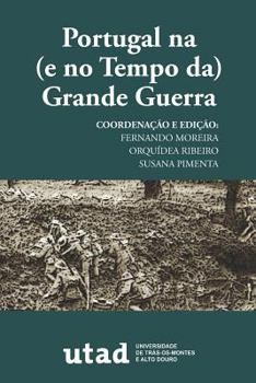 Paperback Portugal na (e no Tempo da) Grande Guerra [Portuguese] Book