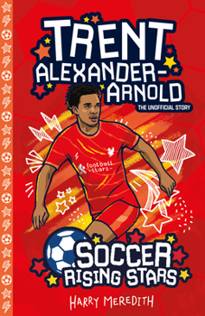 Paperback Soccer Rising Stars: Trent Alexander-Arnold Book