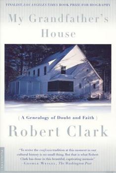 Paperback My Grandfather's House: A Genealogy of Doubt and Faith Book