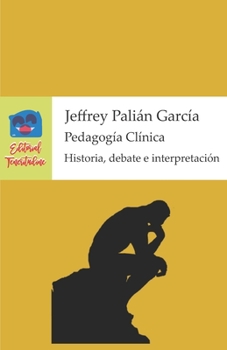 Paperback Pedagogía Clínica: Historia, debate e interpretación [Spanish] Book