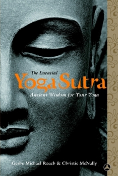 Paperback The Essential Yoga Sutra: Ancient Wisdom for Your Yoga Book