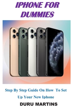 Paperback Iphone For Dummies: Step By Step Guide On How To Set Up Your New Iphone Book
