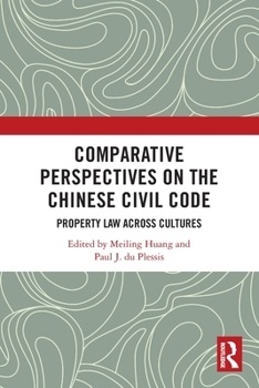 Paperback Comparative Perspectives on the Chinese Civil Code: Property Law Across Cultures Book