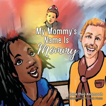 Paperback My Mommy's Name Is Mommy Book