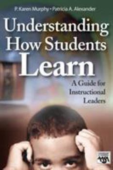 Hardcover Understanding How Students Learn: A Guide for Instructional Leaders Book