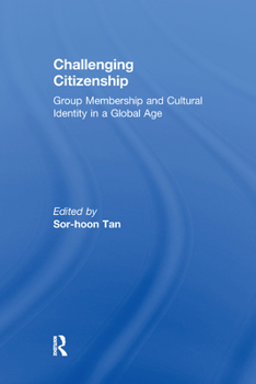 Paperback Challenging Citizenship: Group Membership and Cultural Identity in a Global Age Book