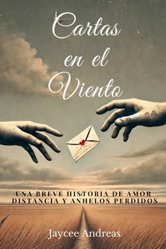Paperback Cartas en el Viento: Una Breve Historia de Amor, Distancia y Anhelos Perdidos [Spanish] Book