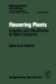 Paperback Flowering Plants: Evolution and Classification of Higher Categories Symposium, Hamburg, September 8-12, 1976 Book