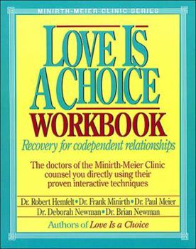 Paperback Love Is a Choice Workbook: Recovery for Codependent Relationships Book