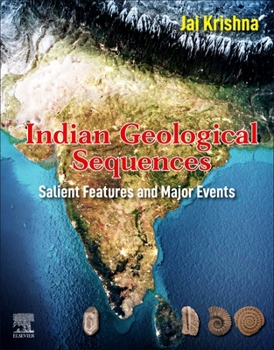 Paperback Indian Geological Sequences: Salient Features and Major Events Book