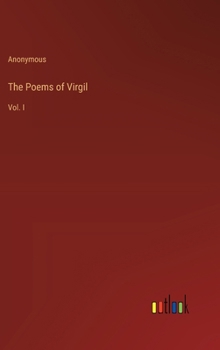 Hardcover The Poems of Virgil: Vol. I Book
