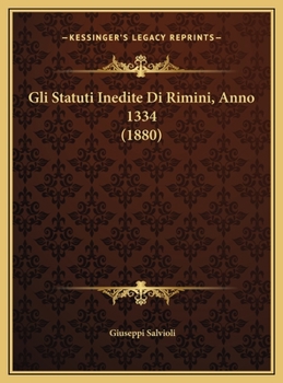 Hardcover Gli Statuti Inedite Di Rimini, Anno 1334 (1880) [Italian] Book