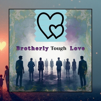 Paperback Brotherly Tough Love Book
