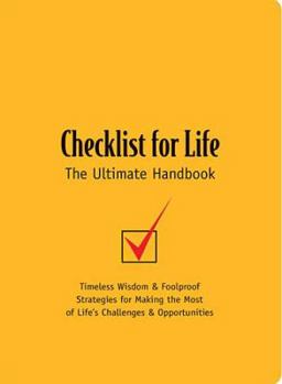 Paperback Checklist for Life: Timeless Wisdom & Foolproof Strategies for Making the Most of Life's Challenges and Opportunities Book