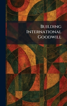 Hardcover Building International Goodwill Book